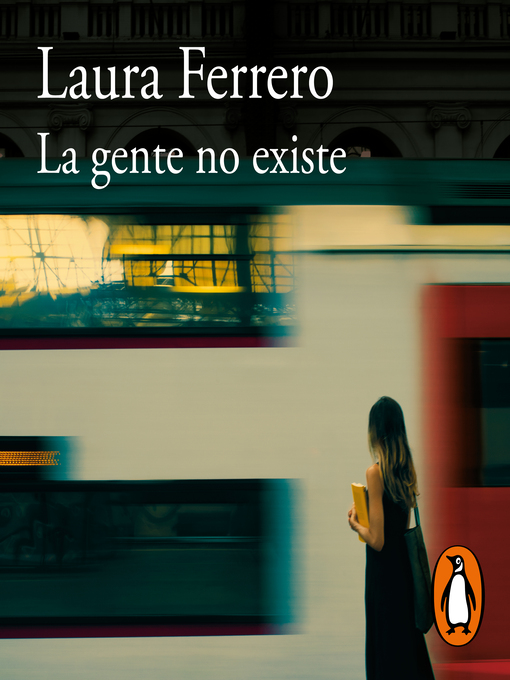 Title details for La gente no existe by Laura Ferrero - Available